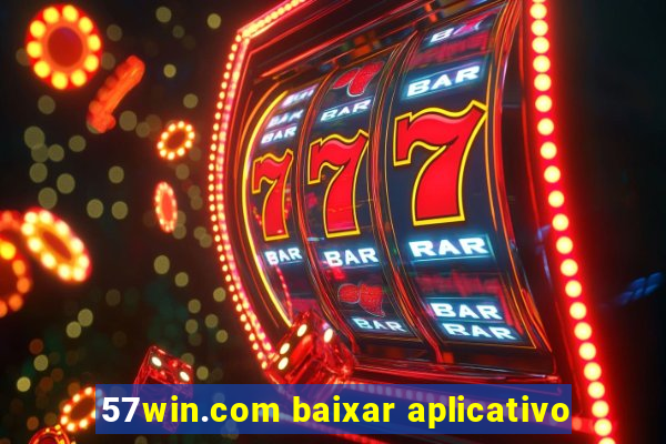 57win.com baixar aplicativo